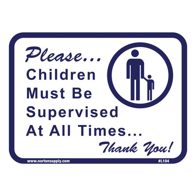 Sign - Children Must Be Supervised - Norton Supply
