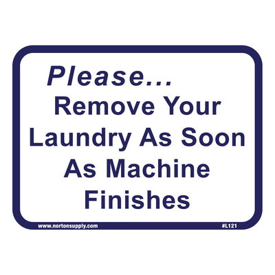 Sign - Please Remove Your Laundry ASAP - Norton Supply